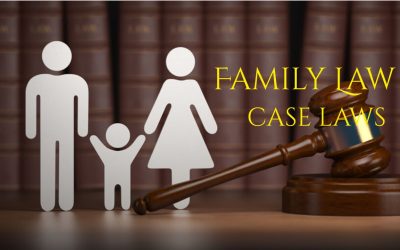 Family Law 1 I Case Laws | Key Judgments & Legal Principles